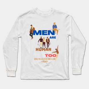 men are human too Long Sleeve T-Shirt